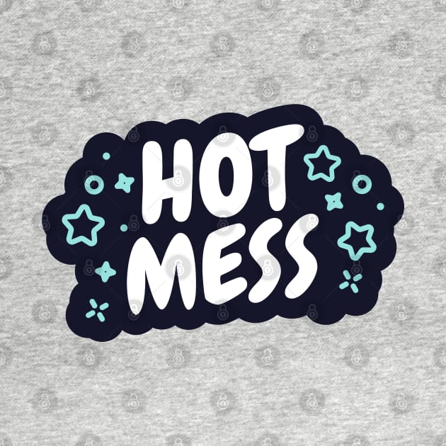 Hot Mess by zacrizy